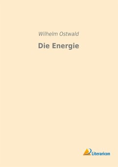 Die Energie - Ostwald, Wilhelm