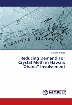 Reducing Demand For Crystal Meth in Hawaii: ¿Ohana¿ Involvement
