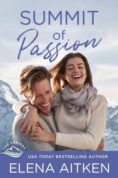 Summit of Passion (The Springs, #9) (eBook, ePUB) - Aitken, Elena
