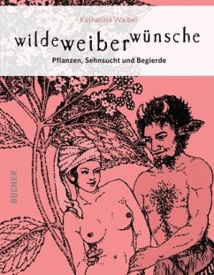 wilde weiber wünsche, m. 56 Karten - Waibel, Katharina