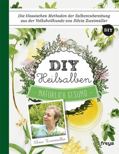 DIY Heilsalben - Zweimüller, Silvia