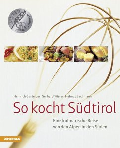 So kocht Südtirol - Gasteiger, Heinrich;Wieser, Gerhard;Bachmann, Helmut