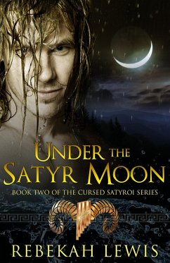 Under the Satyr Moon (The Cursed Satyroi, #2) (eBook, ePUB) - Lewis, Rebekah