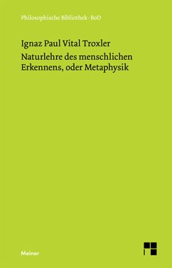 Naturlehre des menschlichen Erkennens, oder Metaphysik (eBook, PDF) - Troxler, Ignaz Paul Vital