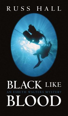 Black Like Blood (Esbeth Walters Series, #2) (eBook, ePUB) - Hall, Russ
