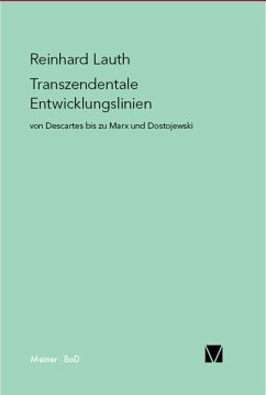 Transzendentale Entwicklungslinien von Descartes bis zu Marx und Dostojewski (eBook, PDF) - Lauth, Reinhard