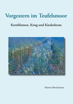Vorgestern im Teufelsmoor (eBook, ePUB) - Brockmann, Herma
