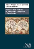 Didáctica de la historia en Secundaria Obligatoria y Bachillerato (eBook, ePUB)
