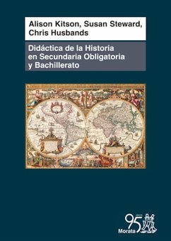 Didáctica de la historia en Secundaria Obligatoria y Bachillerato (eBook, ePUB) - Kitson, Alison; Steward, Susan; Husbands, Chris