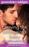 Carrying the Billionaire's Baby, Book 2: The Billionaire's Gift (eBook, ePUB)