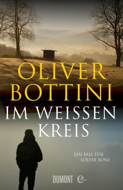 Im weißen Kreis / Kommissarin Louise Boni Bd.6 (eBook, ePUB) - Bottini, Oliver