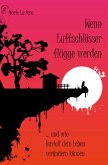 Wenn Luftschlösser flügge werden (eBook, ePUB)