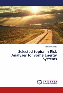 Selected topics in Risk Analyses for some Energy Systems