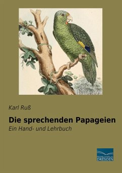 Die sprechenden Papageien - Ruß, Karl