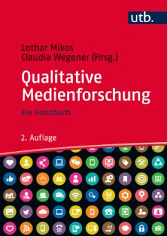 Qualitative Medienforschung - Mikos, Lothar;Wegener, Claudia