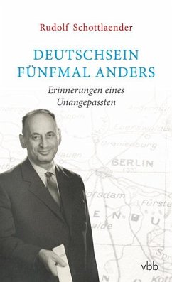 Deutschsein fünfmal anders - Schottlaender, Rudolf