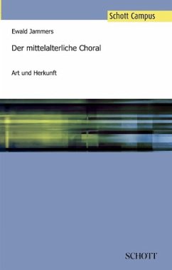 Der mittelalterliche Choral Der mittelalterliche Choral