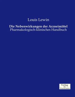 Die Nebenwirkungen der Arzneimittel - Lewin, Louis