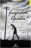 Geciyordum, Ugradim - Senol, Mahmut