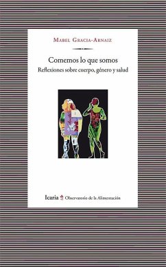 Comemos lo que somos: Reflexiones sobre cuerpo, género y salud