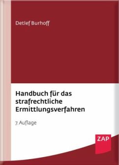 Handbuch für das strafrechtliche Ermittlungsverfahren - Burhoff, Detlef