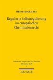 Regulierte Selbstregulierung im europäischen Chemikalienrecht