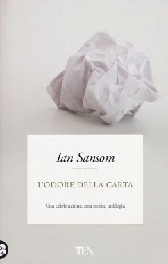 Cover L' odore della carta. Una celebrazione, una storia, un'elegia