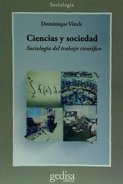 Ciencias y sociedad : sociología del trabajo científico - Vinck, Dominique