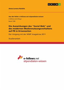 Die Auswirkungen des "Social Web" und des modernen Mediennutzungsverhaltens auf PR in Krisenzeiten