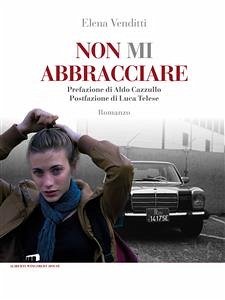 Non mi abbracciare (eBook, ePUB) - Venditti, Elena