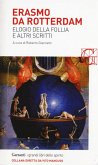 Elogio della follia e altri scritti Elogio della follia e altri scritti