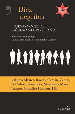 Diez negritos : nuevas voces del género negro español - Sánchez Zapatero, Javier