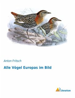 Alle Vögel Europas im Bild - Fritsch, Anton