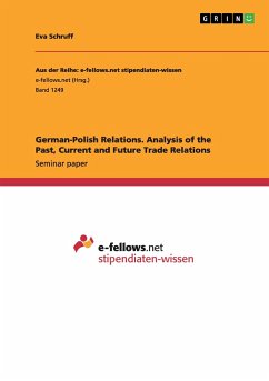 German-Polish Relations. Analysis of the Past, Current and Future Trade Relations - Schruff, Eva