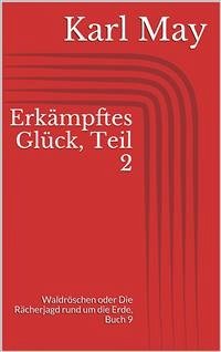 Erkämpftes Glück, Teil 2 (eBook, ePUB) - May, Karl