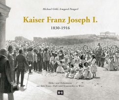Kaiser Franz Joseph I. (1830-1916) - Göbl, Michael;Pangerl, Irmgard