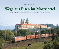 Wege aus Eisen im Mostviertel - Wegenstein, Peter