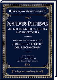 Kontrovers-Katechismus zur Belehrung für Katholiken und Protestanten