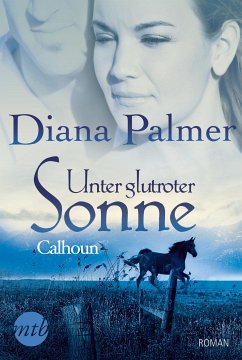 Unter glutroter Sonne: Calhoun (eBook, ePUB) - Palmer, Diana