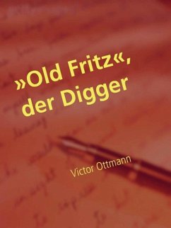 »Old Fritz«, der Digger (eBook, ePUB)