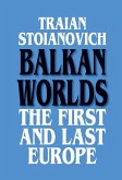 Balkan Worlds: The First and Last Europe (eBook, ePUB)