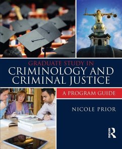 Graduate Study in Criminology and Criminal Justice (eBook, PDF) - Prior, Nicole