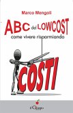 ABC del lowcost. Come vivere risparmiando (eBook, ePUB)