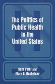 The Politics of Public Health in the United States (eBook, ePUB)