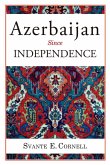 Azerbaijan Since Independence (eBook, ePUB)