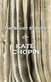 The Short Stories Of Kate Chopin (eBook, ePUB)