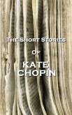 The Short Stories Of Kate Chopin (eBook, ePUB) The Short Stories Of Kate Chopin (eBook, ePUB)