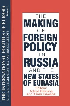 Cover The International Politics of Eurasia: v. 4: The Making of Foreign Policy in Russia and the New States of Eurasia (eBook, PDF)