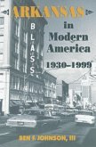 Arkansas in Modern America, 1930-1999 (eBook, PDF)