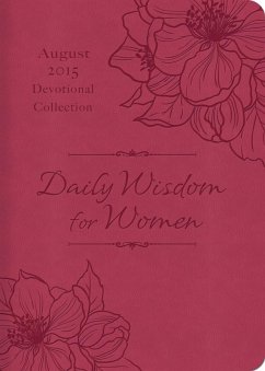 Daily Wisdom for Women 2015 Devotional Collection - August (eBook, ePUB) - Staff, Compiled by Barbour